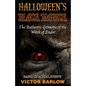 Halloween's Black Magic: The Authentic Grimoire of the Witch of Endor - Paperback