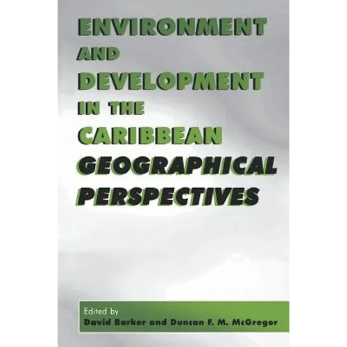 Environment and Development in the Caribbean: Geographical Perspectives - Paperback