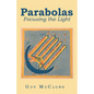 Parabolas: Focusing the Light - Paperback