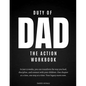 Duty of Dad-The Action Workbook - Paperback