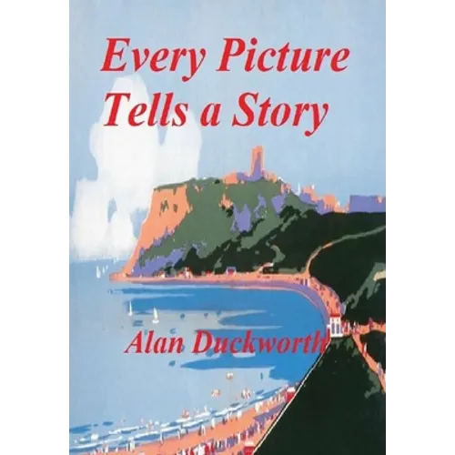 Every Picture Tells a Story - Hardcover