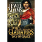 The Gladiator's Day of Grace - Paperback