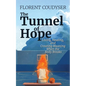 The Tunnel of Hope: Living, healing, and creating meaning when the body breaks - Paperback