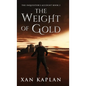 The Weight of Gold - Hardcover
