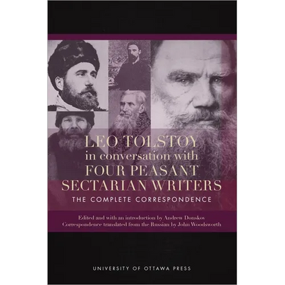 Leo Tolstoy in Conversation with Four Peasant Sectarian Writers: The Complete Correspondence - Paperback