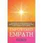 Empowered Empath: Navigating the Seven Stages of An Empath Awakening & Understanding What it Truly Means to Be An Empath - Paperback