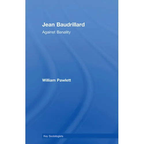 Jean Baudrillard: Against Banality - Paperback