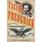 Facing Frederick: The Life of Frederick Douglass, a Monumental American Man - Hardcover