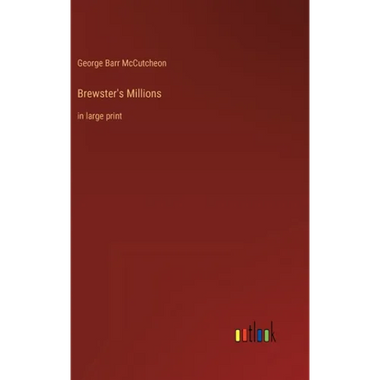 Brewster's Millions: in large print - Hardcover