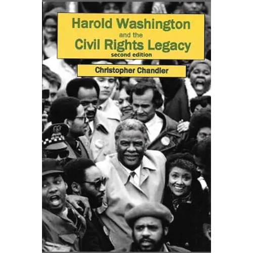 Harold Washington and the Civil Rights Legacy - Paperback