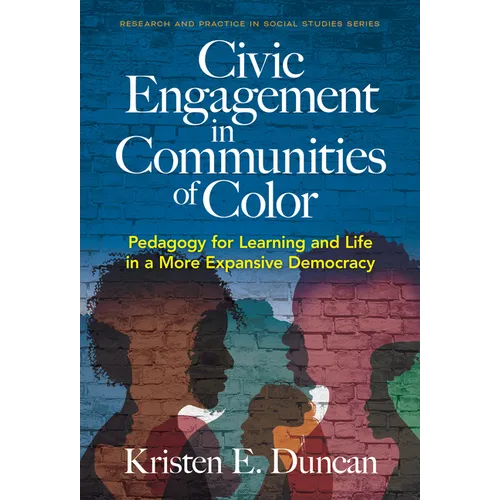 Civic Engagement in Communities of Color: Pedagogy for Learning and Life in a More Expansive Democracy - Paperback