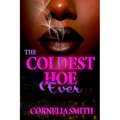 The Coldest Hoe Ever - Paperback