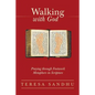 Walking with God: Praying Through Footwork Metaphors in Scripture - Paperback