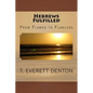 Hebrews Fulfilled: From Flawed to Flawless - Paperback