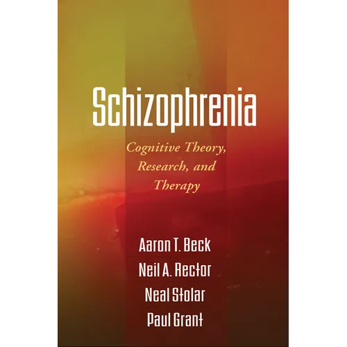 Schizophrenia: Cognitive Theory, Research, and Therapy - Paperback