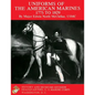 Uniforms of The American Marines, 1775 to 1829 - Paperback