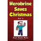 Herobrine Saves Christmas - Paperback