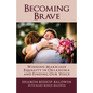 Becoming Brave: Winning Marriage Equality in Oklahoma and Finding Our Voice - Paperback