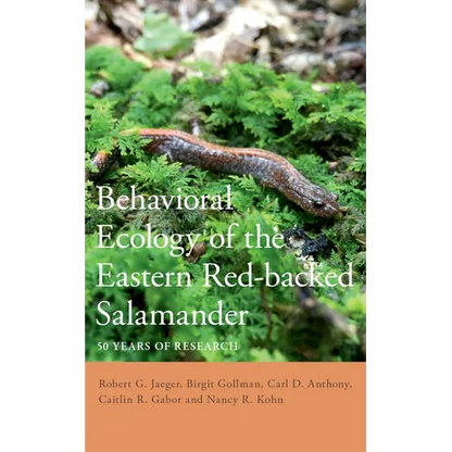 Behavioral Ecology of the Eastern Red-Backed Salamander: 50 Years of Research - Hardcover
