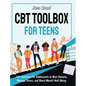 CBT Toolbox for Teens: 101 Exercises for Adolescents to Beat Anxiety, Manage Stress, and Boost Mental Well-Being - Hardcover