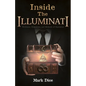 Inside the Illuminati: Evidence, Objectives, and Methods of Operation - Paperback