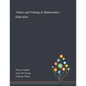 Values and Valuing in Mathematics Education - Paperback