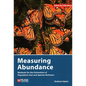 Measuring Abundance: Methods for the Estimation of Population Size and Species Richness - Paperback