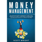 Money Management: The Ultimate Guide to Budgeting, Frugal Living, Getting out of Debt, Credit Repair, and Managing Your Personal Finance - Paperback