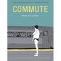 Commute: An Illustrated Memoir of Female Shame - Hardcover