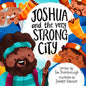 Joshua and the Very Strong City - Hardcover