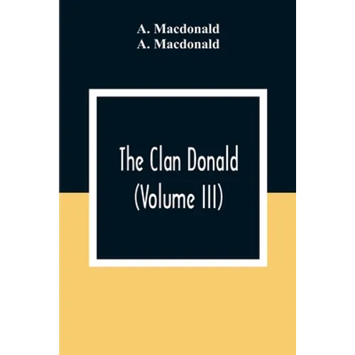 The Clan Donald (Volume III) - Paperback