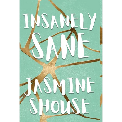 Insanely Sane - Hardcover