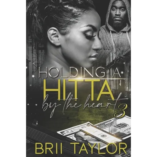 Holding A Hitta By The Heart 3 - Paperback