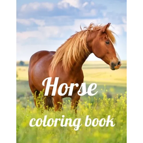 Horse coloring book: A Coloring Book of 35 Unique horse Coe Stress relief Book Designs Paperback - Paperback