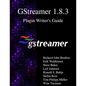 GStreamer 1.8.3 Plugin Writer's Guide - Paperback