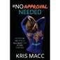 #NoApprovalNeeded: Women Of The World Talk About Life In Their Forties - Paperback