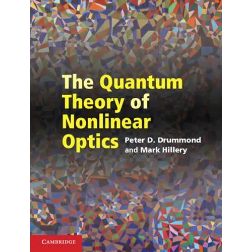 The Quantum Theory of Nonlinear Optics - Hardcover
