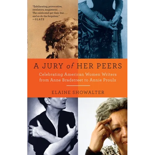 A Jury of Her Peers: American Women Writers from Anne Bradstreet to Annie Proulx - Paperback