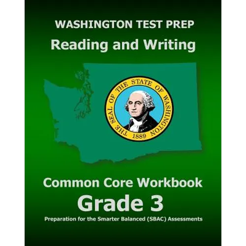 WASHINGTON TEST PREP Reading and Writing Common Core Workbook Grade 3: Preparation for the Smarter Balanced (SBAC) Assessments - Paperback