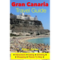 Gran Canaria Travel Guide - Attractions, Eating, Drinking, Shopping & Places To Stay - Paperback