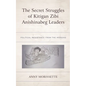 The Secret Struggles of Kitigan Zibi Anishinabeg Leaders: Political Resistance from the Margins - Paperback