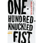 One-Hundred-Knuckled Fist: Stories - Paperback