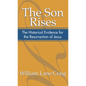 The Son Rises: Historical Evidence for the Resurrection of Jesus - Paperback