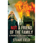 Not A Friend Of The Family - Hardcover