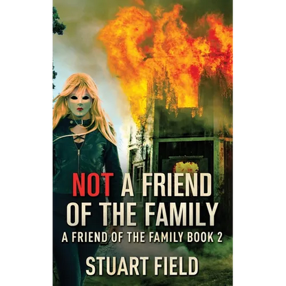 Not A Friend Of The Family - Hardcover