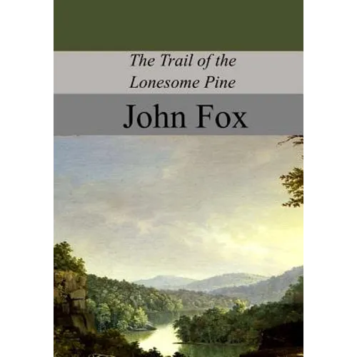 The Trail of the Lonesome Pine - Paperback