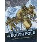 The Deadly Race to the South Pole - Hardcover