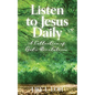 Listen to Jesus Daily: A Collection of God's Revelations - Paperback