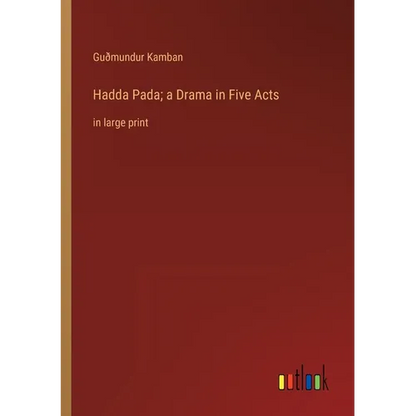 Hadda Pada; a Drama in Five Acts: in large print - Paperback