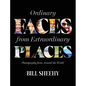 Ordinary Faces from Extraordinary Places - Hardcover